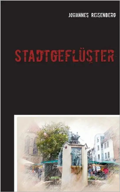 Stadtgeflüster: Kommissar Kleber ermittelt in Greven by Reisenberg, Johannes