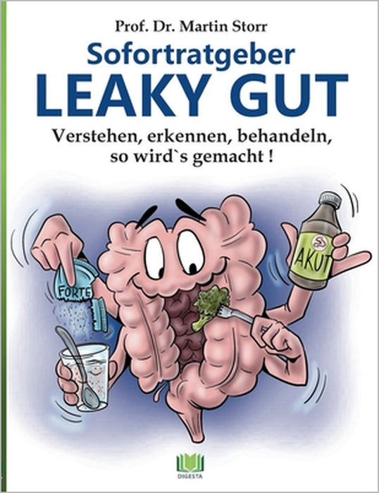 Sofortratgeber Leaky Gut: Verstehen, erkennen, behandeln - So wird's gemacht by Martin Storr
