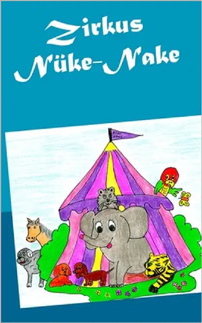 Zirkus Nüke-Nake by Pfeiffer, Angie