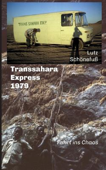 Transsahara-Express 1979 by Lutz Schonefu