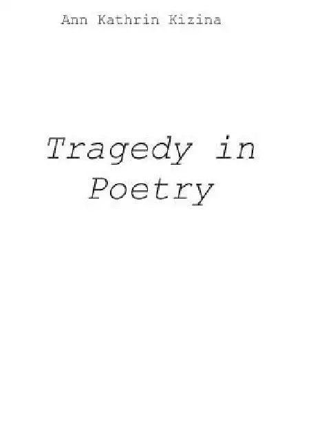 Tragedy in Poetry by Ann Kathrin Kizina