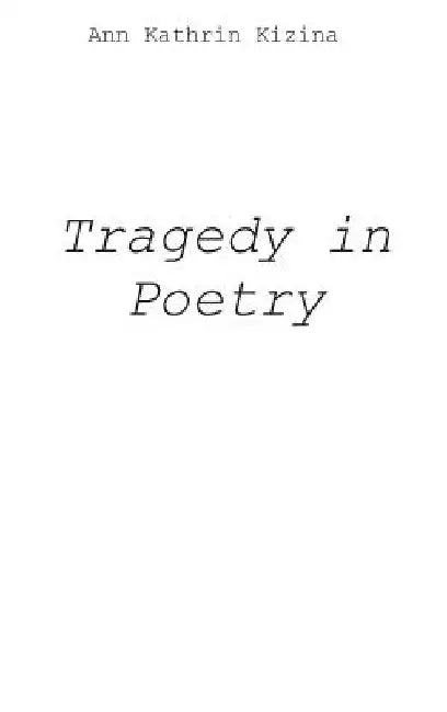 Tragedy in Poetry by Ann Kathrin Kizina