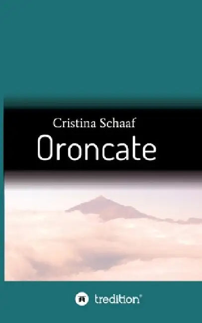 Oroncate by Cristina Schaaf