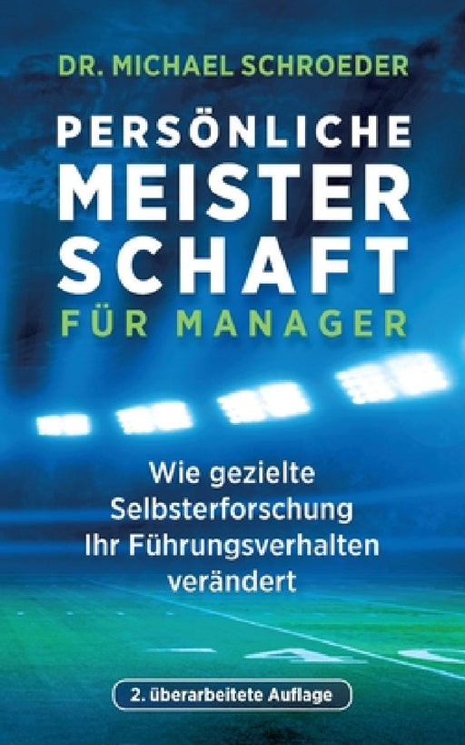 Persönliche Meisterschaft für Manager by Michael Schroeder
