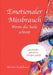 Emotionaler Missbrauch - Wenn die Seele schreit by Melanie Stadelbauer