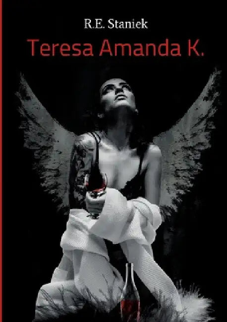 Teresa Amanda K. by R. E. Staniek