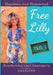 Free Lilly: Happiness statt Hamsterrad - Reiseberichte einer Aussteigerin by Lilly Lynn
