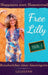 Free Lilly: Happiness statt Hamsterrad - Reiseberichte einer Aussteigerin by Lilly Lynn