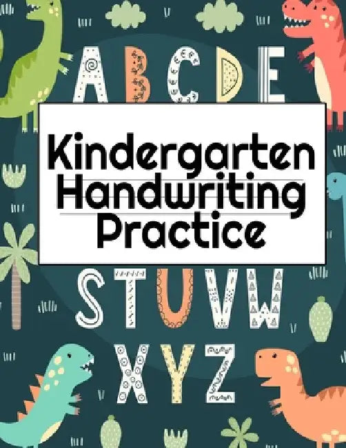 Kindergarten Handwriting Practice: A-Z Alphabet Writing With Cute Pictures - Draw & Doodle Board For First ABC Words - 8.5"x11", 130 Pages Pre-K Traci by Dotty Page