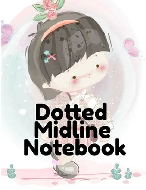 Dotted Midline Notebook: ABC Tracing Book With Cute Coloring A to Z Pictures - Drawing & Doodling Board For First Grade Students - 8.5"x11", 130 Pages by Dotty Page