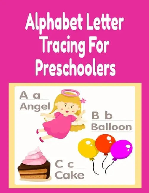 Alphabet Letter Tracing For Preschoolers: Positive Nouns & Adjectives From A-Z Tracing And Coloring Book For Kind & Mindful Children by Dotty Page