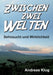 Zwischen zwei Welten - Sehnsucht und Wirklichkeit by Andreas Klug
