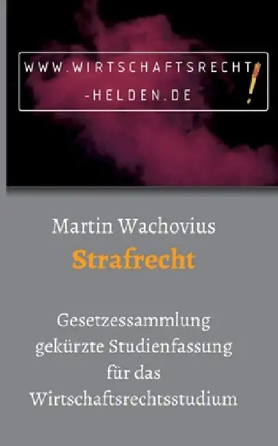 Strafrecht by Prof Dr Martin Wachovius