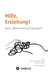 Hilfe, Erziehung! by Matthias Schreckenbach