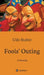 Fools' Outing: A Novella by Udo Staber