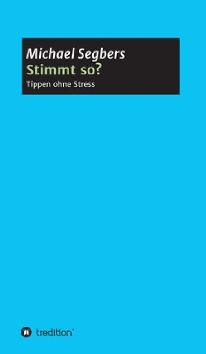 Stimmt so? - Tippen ohne Stress by Michael Segbers