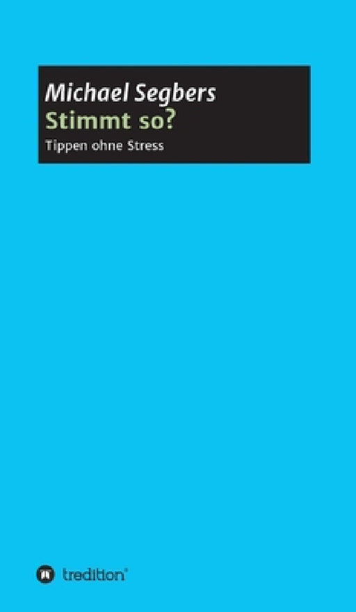 Stimmt so? - Tippen ohne Stress by Michael Segbers