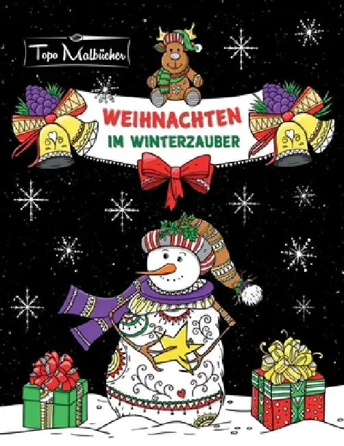 Malbuch für Erwachsene Weihnachten im Winterzauber: Zauberhaftes Ausmalbuch zum Entspannen im Herbst, Winter & zu Weihnachten by Topo Malbücher