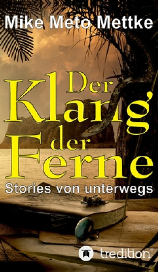 Der Klang der Ferne by Mike Meto Mettke