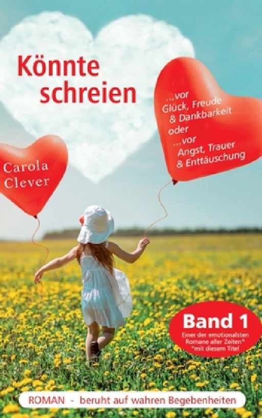 Könnte schreien: Band 1 by Carola Clever