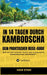 In 14 Tagen durch Kambodscha: Dein praktischer Reise-Guide by Ivan Stan