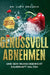 Genussvoll abnehmen und sein Wunschgewicht dauerhaft halten: Bonusteil: Gesunde Ernährung by Lutz Graseck