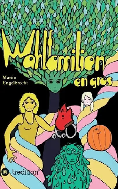 Wahlfamilien en gros: Band 2 der Chroniken zwischen Innen und Außen by Martin Engelbrecht