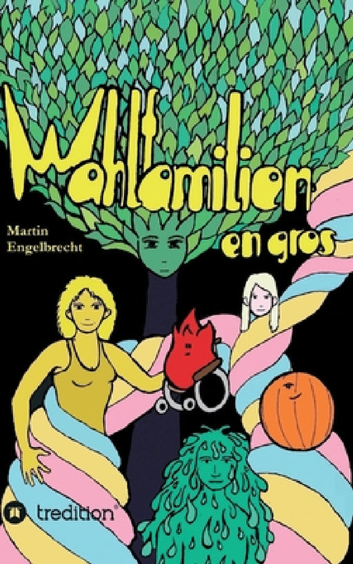 Wahlfamilien en gros: Band 2 der Chroniken zwischen Innen und Außen by Martin Engelbrecht