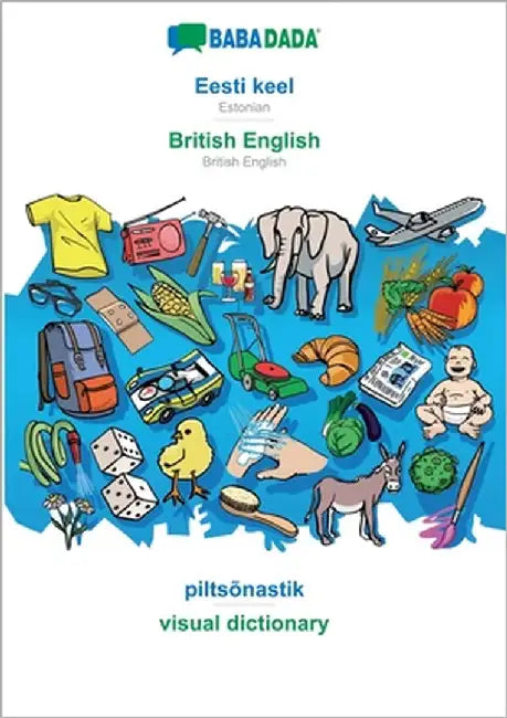 Eesti keel - British English, piltsõnastik: BABADADA Estonian - British English, visual dictionary by Babadada Gmbh