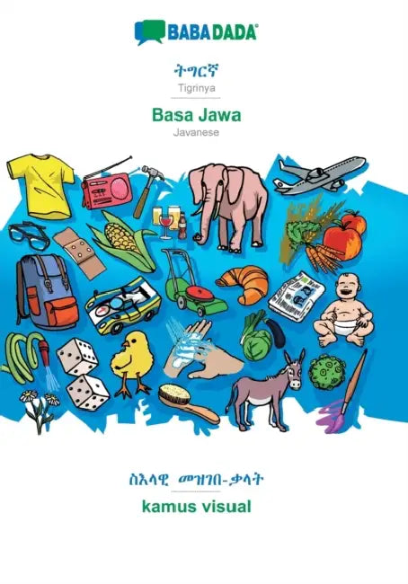 Tigrinya (in ge'ez script) - Basa Jawa, visual dictionary: BABADADA Tigrinya (in ge'ez script) - Javanese, visual dictionary by Babadada Gmbh
