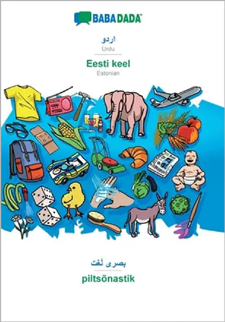 Urdu (in arabic script) - Eesti keel, visual dictionary: BABADADA Urdu (in arabic script) - Estonian, visual dictionary by Babadada Gmbh