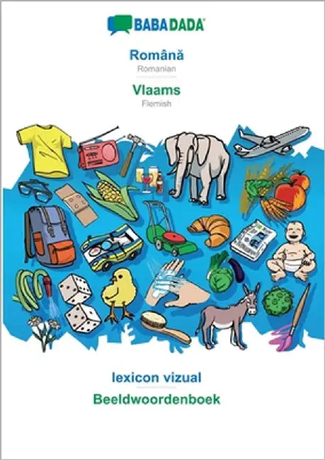 Română - Vlaams, lexicon vizual: BABADADA Romanian - Flemish, visual dictionary by Babadada Gmbh