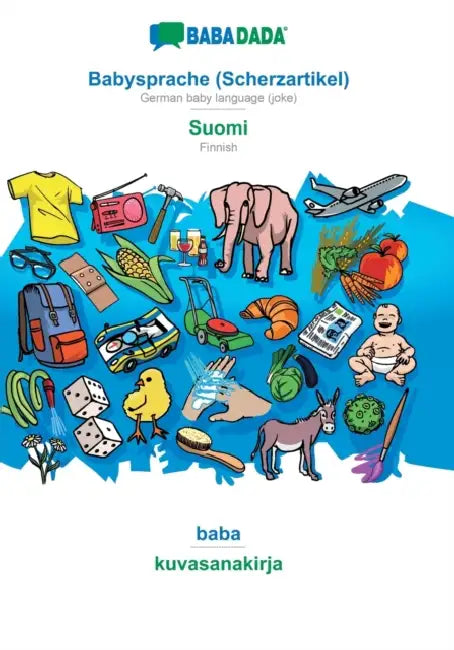 BABADADA, Babysprache (Scherzartikel) - Suomi, baba - kuvasanakirja: German baby language (joke) - Finnish, visual dictionary by Babadada Gmbh