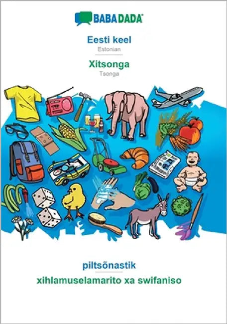 Eesti keel - Xitsonga, piltsõnastik: BABADADA Estonian - Tsonga, visual dictionary by Babadada Gmbh