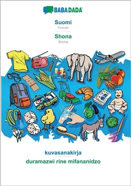 Suomi - Shona, kuvasanakirja: BABADADA Finnish - Shona, visual dictionary by Babadada Gmbh