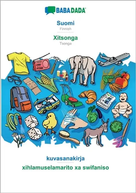 Suomi - Xitsonga, kuvasanakirja: BABADADA Finnish - Tsonga, visual dictionary by Babadada Gmbh
