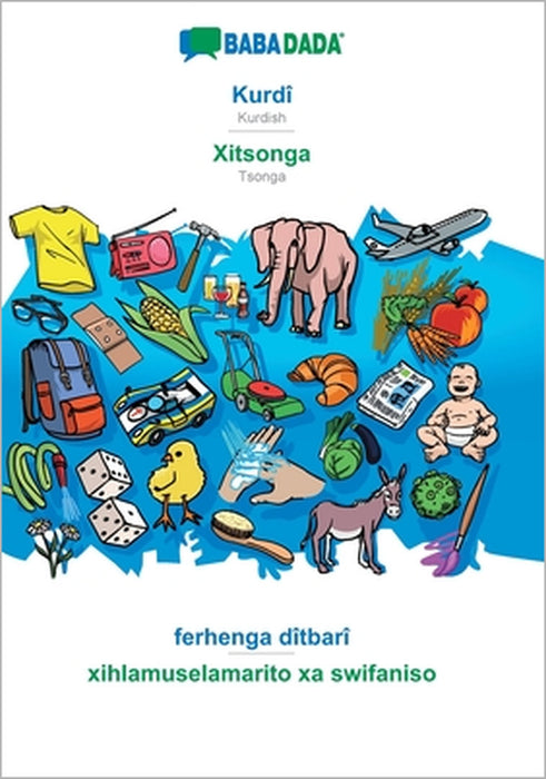Kurdî - Xitsonga, ferhenga dîtbarî: BABADADA Kurdish - Tsonga, visual dictionary by Babadada Gmbh