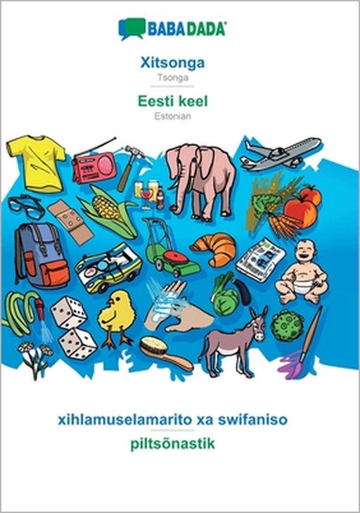 Xitsonga - Eesti keel, xihlamuselamarito xa swifaniso: BABADADA Tsonga - Estonian, visual dictionary by Babadada Gmbh