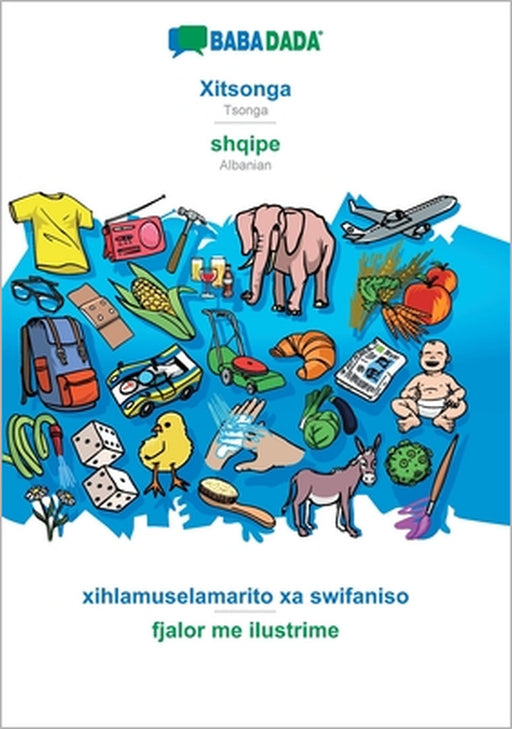 Xitsonga - shqipe, xihlamuselamarito xa swifaniso: BABADADA Tsonga - Albanian, visual dictionary by Babadada Gmbh