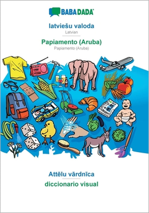 latviesu valoda - Papiamento (Aruba), Attēlu vārdnīca: BABADADA Latvian - Papiamento (Aruba), visual dictionary by Babadada Gmbh