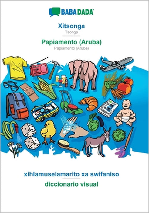 Xitsonga - Papiamento (Aruba), xihlamuselamarito xa swifaniso: BABADADA Tsonga - Papiamento (Aruba), visual dictionary by Babadada Gmbh