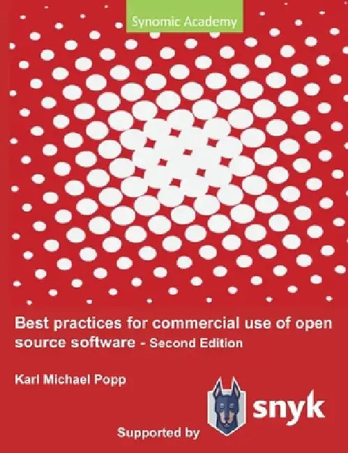 Best Practices for commercial use of open source software: Business models, processes and tools for managing open source software 2nd edition by Karl Michael Popp