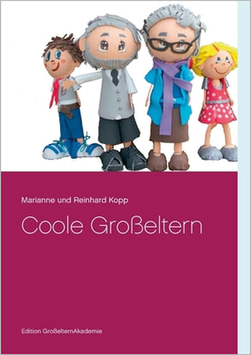 Coole Großeltern by Marianne Und Reinhard Kopp