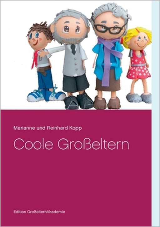 Coole Großeltern by Marianne Und Reinhard Kopp