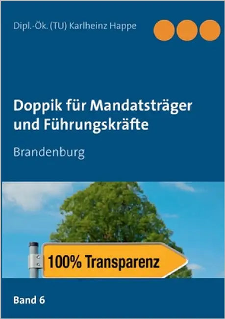 Doppik für Mandatsträger und Führungskräfte: Brandenburg by Happe, Karlheinz