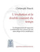 L'évolution et le double courant du temps: Un élargissement de l'approche évolutionniste des sciences par une autocritique de la connaissance by Christoph Hueck