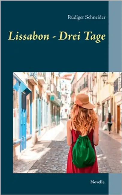 Lissabon - Drei Tage by Schneider, Rüdiger