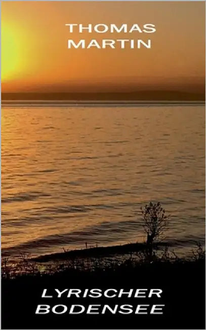 Lyrischer Bodensee by Martin, Thomas