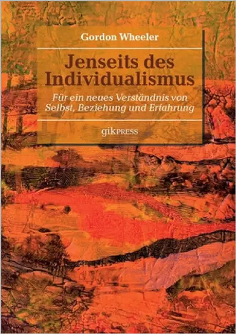 Jenseits des Individualismus: Für ein neues Verständnis von Selbst, Beziehung und Erfahrung by Doubrawa, Erhard