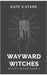 Wayward Witches: Witch's World 1 by Stark, Kate S.